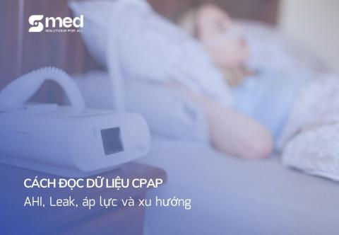 Cách đọc dữ liệu CPAP: AHI, Leak, áp lực và xu hướng