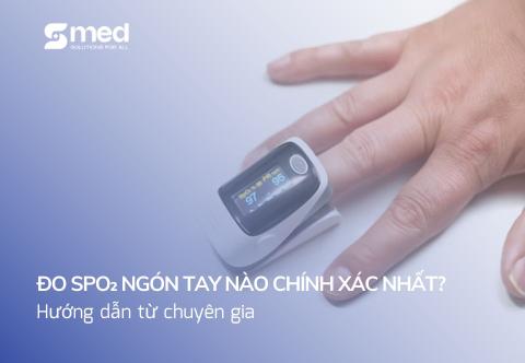 Đo SpO₂ ngón tay nào chính xác nhất? Hướng dẫn từ chuyên gia