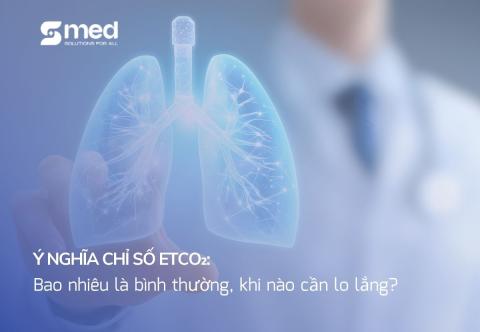 Ý nghĩa chỉ số EtCO₂: Bao nhiêu là bình thường, khi nào cần lo lắng?