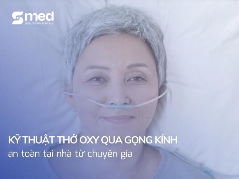 Kỹ thuật thở oxy qua gọng kính an toàn tại nhà từ chuyên gia
