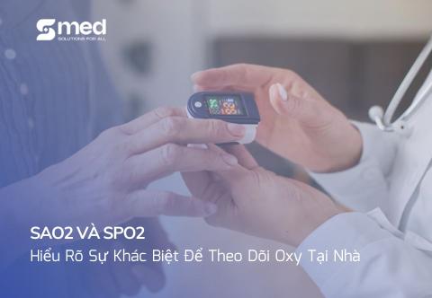 SaO2 và SpO2: Hiểu Rõ Sự Khác Biệt Để Theo Dõi Oxy Tại Nhà