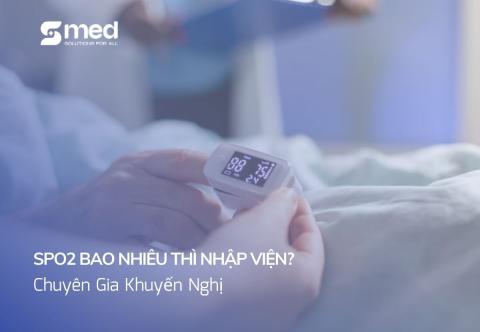 SpO2 Bao Nhiêu Thì Nhập Viện? Chuyên Gia Khuyến Nghị